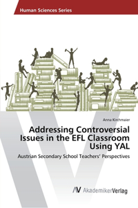 Addressing Controversial Issues in the EFL Classroom Using YAL
