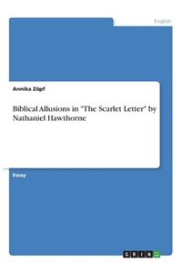 Biblical Allusions in The Scarlet Letter by Nathaniel Hawthorne