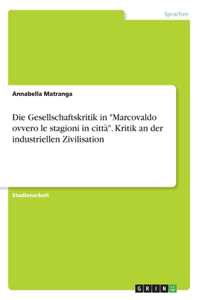 Gesellschaftskritik in "Marcovaldo ovvero le stagioni in città". Kritik an der industriellen Zivilisation