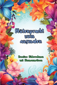Blütenpracht zum Ausmalen