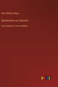 Recherches sur Saturne