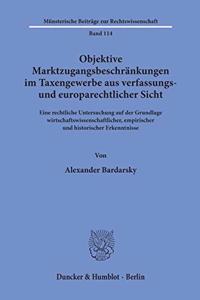 Objektive Marktzugangsbeschrankungen Im Taxengewerbe Aus Verfassungs- Und Europarechtlicher Sicht