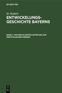 Von Den Ältesten Zeiten Bis Zum Westfälischen Frieden