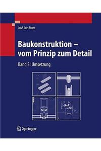 Baukonstruktion - Vom Prinzip Zum Detail