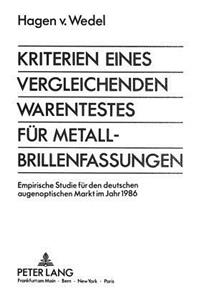 Kriterien Eines Vergleichenden Warentestes Fuer Metall-Brillenfassungen
