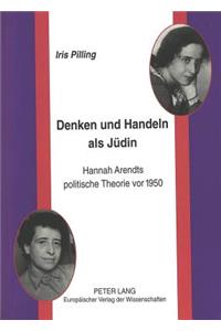 Denken Und Handeln ALS Juedin