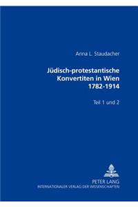 Juedisch-Protestantische Konvertiten in Wien 1782-1914