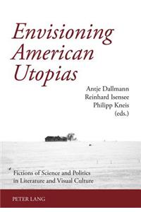 Envisioning American Utopias