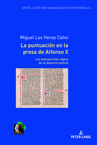 Puntuación En La Prosa de Alfonso X Los Manuscritos Regios de la General Estoria