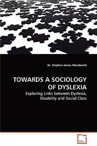 Towards a Sociology of Dyslexia