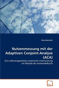Nutzenmessung mit der Adaptiven Conjoint-Analyse (ACA)