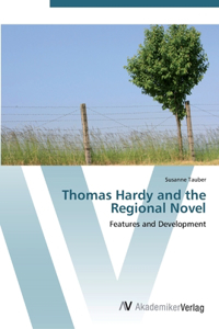 Thomas Hardy and the Regional Novel