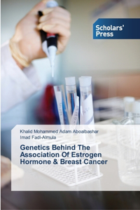 Genetics Behind The Association Of Estrogen Hormone & Breast Cancer