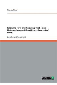 Knowing How and Knowing That - Eine Untersuchung zu Gilbert Ryles 