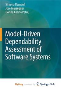 Model-Driven Dependability Assessment of Software Systems