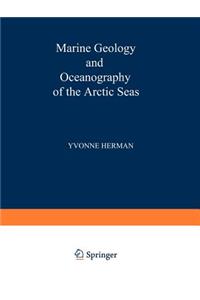 Marine Geology and Oceanography of the Arctic Seas