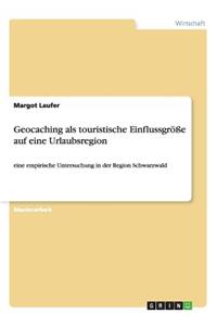 Geocaching als touristische Einflussgröße auf eine Urlaubsregion