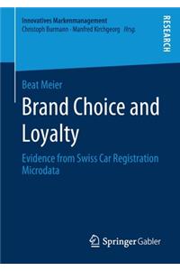 Brand Choice and Loyalty