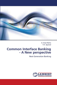 Common Interface Banking - A New perspective