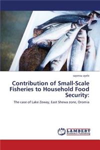 Contribution of Small-Scale Fisheries to Household Food Security