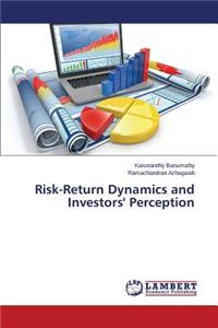 Risk-Return Dynamics and Investors' Perception