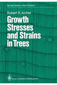 Growth Stresses and Strains in Trees