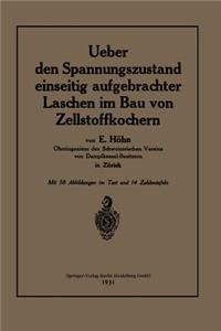 Ueber Den Spannungszustand Einseitig Aufgebrachter Laschen Im Bau Von Zellstoffkochern