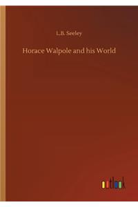 Horace Walpole and his World