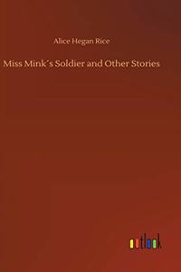 Miss Mink´s Soldier and Other Stories