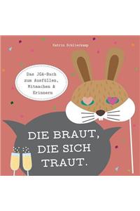Die Braut, Die Sich Traut.