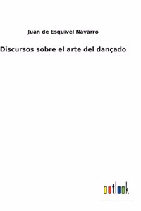 Discursos sobre el arte del dançado