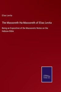 Massoreth Ha-Massoreth of Elias Levita