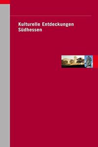 Kulturelle Entdeckungen Sudhessen