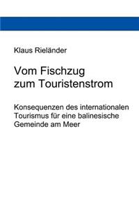 Vom Fischzug zum Touristenstrom