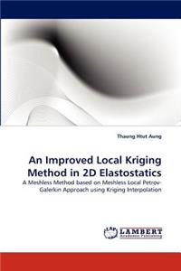 Improved Local Kriging Method in 2D Elastostatics