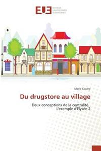 Du Drugstore Au Village