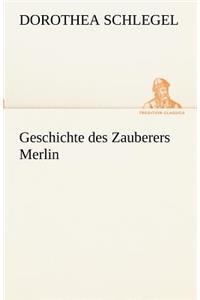 Geschichte Des Zauberers Merlin
