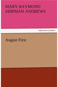 August First