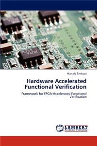 Hardware Accelerated Functional Verification