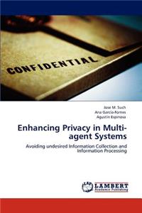 Enhancing Privacy in Multi-Agent Systems