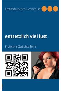 entsetzlich viel lust