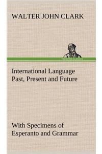 International Language Past, Present and Future