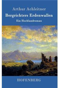 Bergrichters Erdenwallen