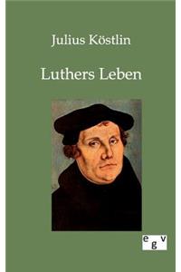 Luthers Leben