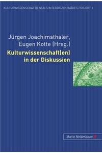 Kulturwissenschaft(en) in Der Diskussion