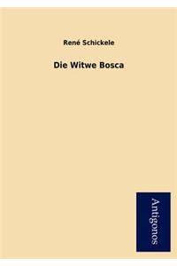 Die Witwe Bosca