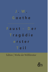 Faust - Der Tragödie erster Teil