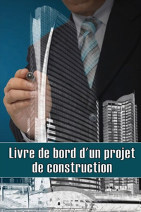 Livre de bord d'un projet de construction