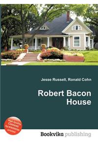 Robert Bacon House