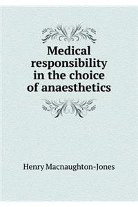 Medical responsibility in the choice of anaesthetics